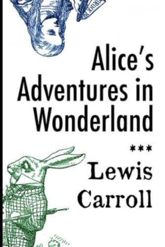 Alice's Adventures in Wonderland: Annotated von Independently published